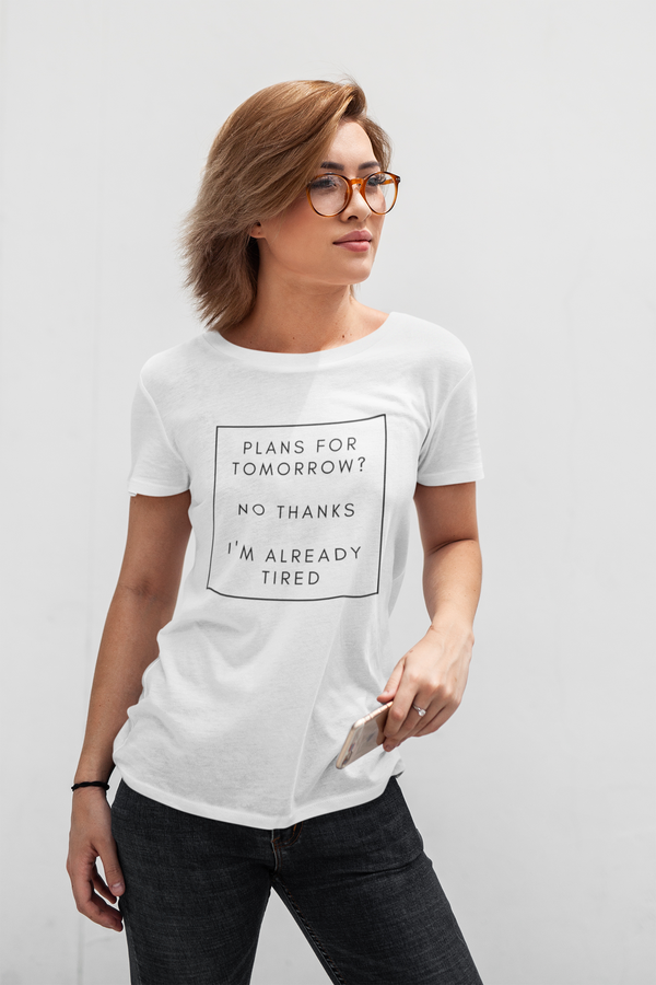 I'M ALREADY TIRED T-SHIRT